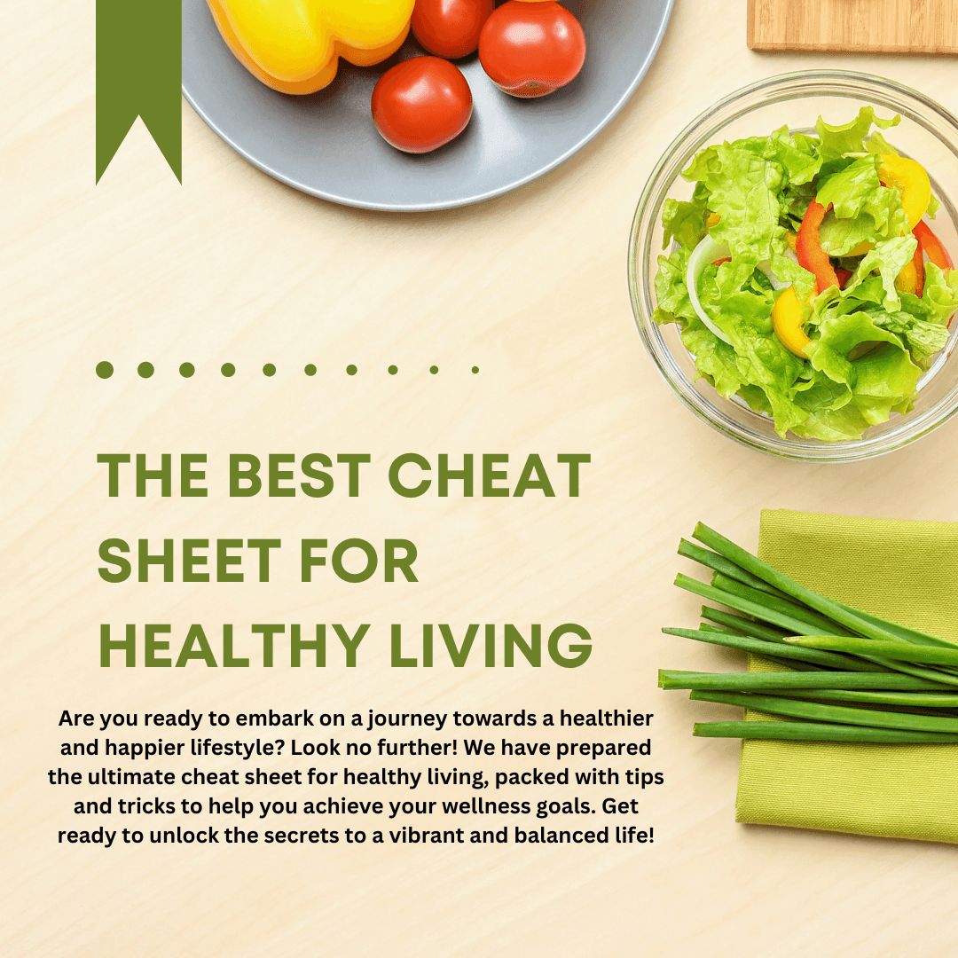 The Best Cheat Sheet for Healthy Living - Kofi Kreations